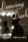 Caryl Phillips - Dancing In The Dark