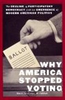 Mark L. Kornbluh, Mark Lawrence Kornbluh, William Marsiglio - Why America Stopped Voting