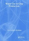 M. B. Kirkham, M.B. Kirkham, M.b. (Kansas State University Kirkham, Mary B. Kirkham - Water Use in Crop Production