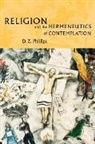 D Z Phillips, D. Z. Phillips, Dewi Zephaniah Phillips - Religion and the Hermeneutics of Contemplation