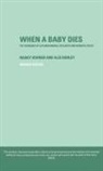 Alix Henley, Alix Kohner Henley, Henley Alix, Nancy Kohner, Nancy Henley Kohner, Kohner Nancy... - When a Baby Dies