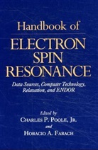 C. P. Poole, A Farach, A Farach, Horacio A. Farach, Charle P Jr Poole, Charles P Jr Poole... - Handbook of Electron Spin Resonance. Vol.1