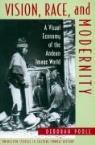 Deborah Poole, Nicholas Dirks, Geoff Eley, Sherry Ortner - Vision, Race, and Modernity - A Visual Economy of the Andean Image World