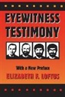 Elizabeth F Loftus, Elizabeth F. Loftus - Eyewitness Testimony