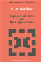 N M Korobov, N. M Korobov, N. M. Korobov, N.M Korobov, M. Hazewinkel, A. A. Kirillov... - Exponential Sums and their Applications