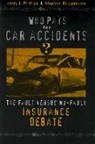Stephen Chippendale, Estate Of Jerry J Phillips, Estate of Jerry J. Phillips, Estate of Jerry J. Chippendale Phillips, Jerry J. Phillips, Jerry J. Chippendale Phillips - Who Pays for Car Accidents?