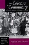 Virginia E. Korrol, Virginia Sanchez Korrol, Virginia E. Sanchez Korrol, Virginia E. Sánchez Korrol - From Colonia to Community
