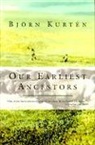 Bj?rn Kurt?n, Bjarn Kurta(c)N, Bjoern (Ruth Kurten) Kurten, Bjorn Kurten, Bjorn (Ruth Kurten) Kurten, Björn Kurtén... - Our Earliest Ancestors