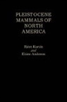 Elaine Anderson, Bj?rn Kurt?n, Bjoern (Ruth Kurten) Kurten, Bjoern (Ruth Kurten) Anderson Kurten, Bjorn Kurten, Bjorn (Ruth Kurten) Kurten... - Pleistocene Mammals of North America
