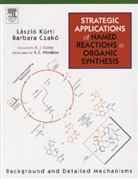 Barbara Czako, Barbara ( Czako, Czako Barbara, Laszlo Kurti, Laszlo (University of Texas Southwestern Medical Center Kurti, Kurti Laszlo - Strategic Applications of Named Reactions in Organic Synthesis