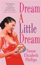 Elizabeth Susan Phillips, Susan Elizabeth Phillips, Phillips Susan Elizabeth - Dream a Little Dream