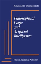 Richmon H Thomason, Richmond H Thomason, Richmond H. Thomason - Philosophical Logic and Artificial Intelligence