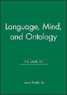 Tomberlin, James Tomberlin, James (Caifornia State University Tomberlin, James E. Tomberlin, James Tomberlin, James (Caifornia State University Tomberlin... - Language, Mind, and Ontology, Volume 12