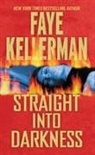 Faye Kellerman - Straight Into Darkness