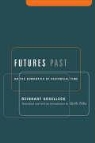 Reinhart Koselleck, Reinhart/ Tribe Koselleck - Futures Past