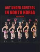 Jane Portal - Art Under Control in North Korea