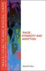 Kirton, Derek Kirton - Race'', Ethnicity and Adoption