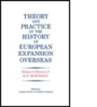 R F Holland, R. F. Holland, R. F. Porter Holland, Holland R. F., A. N. Holland Porter, A.n. Holland Porter... - Theory and Practice in the History of European Expansion Overseas
