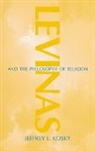 Jeffrey L. Kosky, Kosky Jeffrey L - Levinas and the Philosophy of Religion