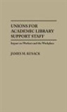 James Kusack, James M Kusack, James M. Kusack - Unions for Academic Library Support Staff