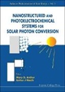 Xin Benson-Smith Ai, Mary D (Imperial College Archer, Mary D. Nozik Archer, Ai Xin, Xin Ai, Xin (Almanden Research Center Ai... - Nanostructured and Photoelectrochemical Systems for Solar Photon