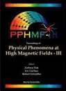 Zachary Fisk, Lev P Gor'Kov, Lev P. Gor'kov, John Robert Schrieffer, Robert Schrieffer - Physical Phenomena at High Magnetic Fields - III