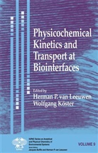 Wolfgang Ed Koester, Wolfgang Köster, H. P. van Leeuwen, Herman P.van Koster Leeuwen, LEEUWEN HERMAN P VAN KOSTER WOLF, H. P. van Leeuwen... - PHYSICOCHEMICAL KINETICS AND TRANS