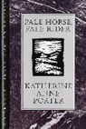 Katherine Porter, Katherine Anne Porter - Pale Horse, Pale Rider