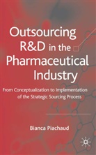 B Piachaud, B. Piachaud, Bianca Piachaud - Outsourcing of R&d in the Pharmaceutical Industry