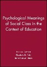 Ostrove, Joan M. Ostrove, Joan M. (Macalester College) Cole Ostrove, Joan M. Cole Ostrove, Elizabeth R Cole, Elizabeth R. Cole... - Psychological Meanings of Social Class in the Context of Education