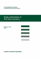 Manyua Long, Manyuan Long, Manyuan Long, Manyuan Long - Origin and Evolution of New Gene Functions