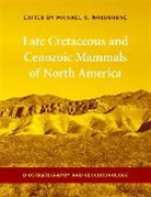 Michael O. Woodburne, Michael O. (EDT) Woodburne, Michael Woodburne, Michael O. Woodburne, Woodburne Michael O. - Late Cretaceous and Cenozoic Mammals of North America