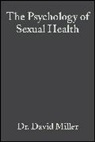 D Miller, D. Miller, Dr John Green, Dr. John Green, Dr. John (Chartered civil engineer) Green, John Green... - Psychology of Sexual Health