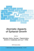 Miroslav Kotrla, Nicola I Papanicolaou, Nicolas I Papanicolaou, Miroslav Kotrla, Nicolas I. Papanicolaou, Dimitri Vvedensky... - Atomistic Aspects of Epitaxial Growth