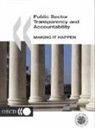 Janos (EDT) Bertok, Organization For Economic Cooperat Oecd, Organization for Economic Co-Operation a, Organization for Economic Cooperation &amp; - Public sector transparency and accountability : making it happen