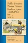 Gail Lee Bernstein, Gail Lee (EDT)/ Gordon Bernstein, Gail Lee Gordon Bernstein, Gail Lee Bernstein, Andrew Gordon, Kate Wildman Nakai - Public Spheres, Private Lives in Modern Japan, 1600-1950