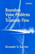 &amp;apos, KUZ MIN ALEXANDER G, Kuz&amp;apos, A.g. Kuz'min, AG Kuz'min, Alexander G. Kuz'min... - Boundary Value Problems for Transonic Flow
