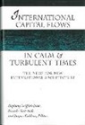 Ricardo Gottschalk, Stephany Griffith Jones, Stephany Griffith-Jones, Geoff Kuzmicich, Jacques Cailloux, Ricardo Gottschalk... - International Capital Flows in Calm and Turbulent Times