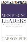 George Barna, Carson Pue - Mentoring Leaders