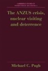 Michael Pugh - The Anzus Crisis, Nuclear Visiting and Deterrence