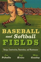 Goatley, J. Michael Goatley, Mike Goatley, Krans, Jef Krans, Jeff Krans... - Baseball and Softball Fields
