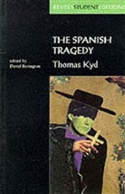 David Bevington, Stephen Bevington, Thomas Kyd, Thomas Bevington Kyd, David Bevington, David M. Bevington - Spanish Tragedy (Revels Student Edition)