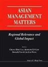 Lau Chung-ming, Chung-Ming Lau, Lau Chung-ming, Chung-Ming Lau, Chung-ming (Chinese Univ Of Hong Kong Lau, Kenneth K S Law... - Asian Management Matters: Regional Relevance And Global Impact