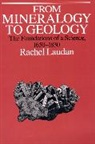 Rachel Laudan - From Mineralogy to Geology