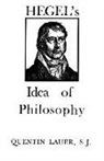 Georg Wilhelm Friedrich Hegel, Quentin Lauer, Georg Wilhelm Friedri Hegel, Georg Wilhelm Friedrich Hegel - Hegel's Idea of Philosophy