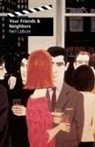 Neil La Bute, Neil LaBute - Your Friends and Neighbours