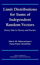 Mark Meerschaert, Mark M Meerschaert, Mark M. Meerschaert, MM Meerschaert, Hans-Peter Scheffler, Scheffler Hans-Peter - Limit Distributions for Sums of Independent Random Vectors