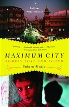 Suketu Mehta - Maximum City