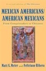 Matt S. Meier, Feliciano Ribera - Mexican Americans, American Mexicans