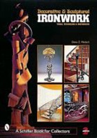 Dona Z. Meilach - Decorative and Sculptural Ironwork